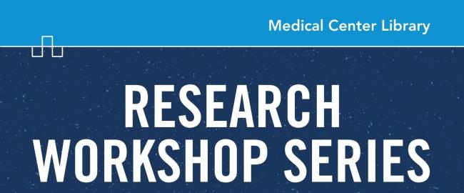 an illustrated flyer stating "medical center library: research workshop series"